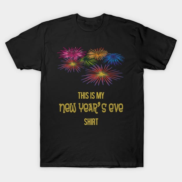 This Is My New Years Eve Shirt T-Shirt by familycuteycom